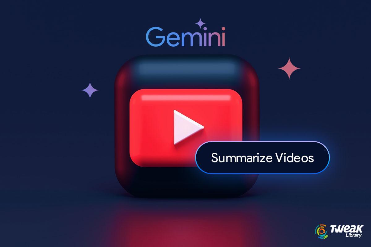 How To Use Google Gemini To Summarize YouTube Videos 