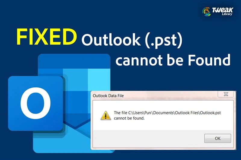 How to Fix ‘The File .pst cannot be Found’ Error When Exporting in Outlook